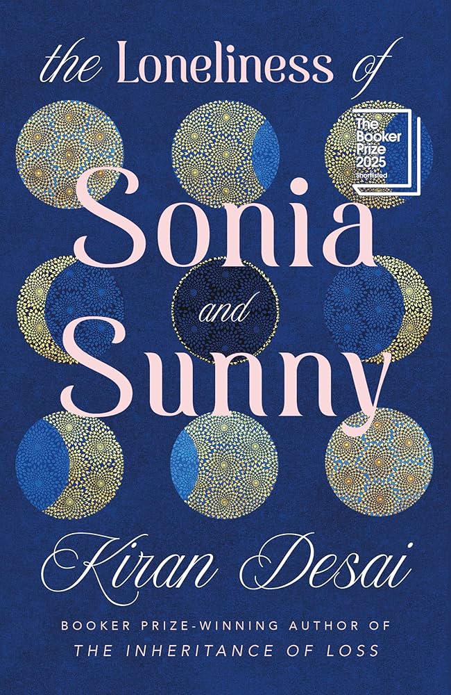 The Loneliness of Sonia and Sunny by Kiran Desai