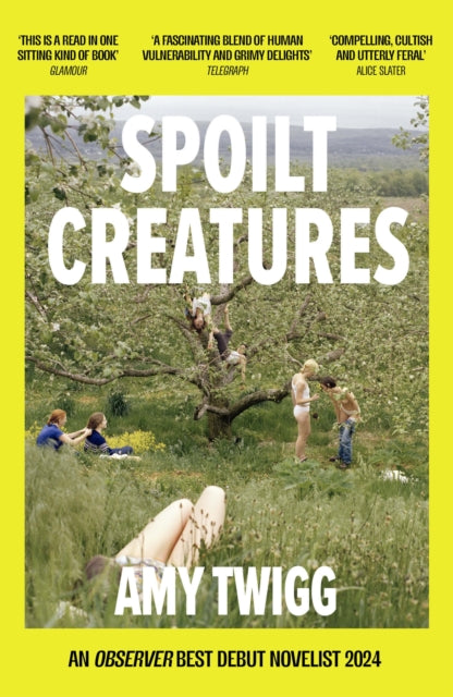 Spoilt Creatures by Amy Twigg