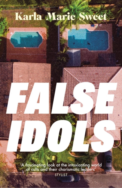 False Idols by Karla Sweet