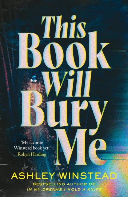 This Book Will Bury Me by Ashley Winstead