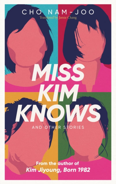 Miss Kim Knows and Other Stories by Cho Nam-Joo