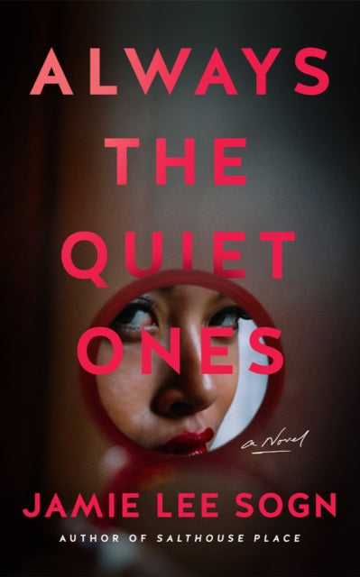 Always the Quiet Ones by Jamie Lee Sogn