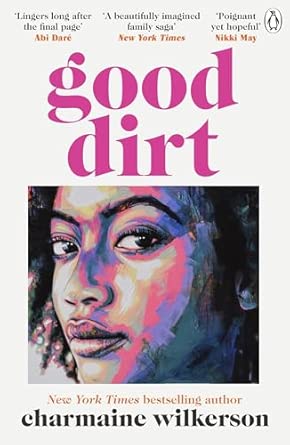 Good Dirt by Charmaine Wilkerson