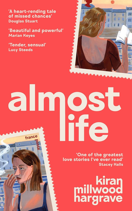 Almost Life by Kiran Millwood Hargrave