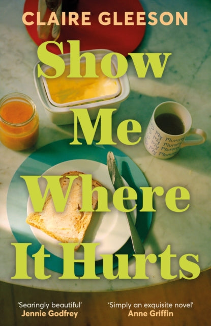 Show Me Where It Hurts by Claire Gleeson