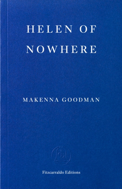 Helen of Nowhere by Makenna Goodman
